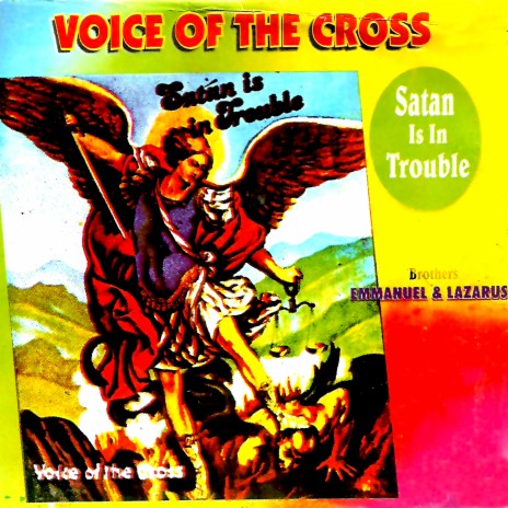 Satan Is in Trouble ft. Brothers Emmanuel & Lazarus | Boomplay Music
