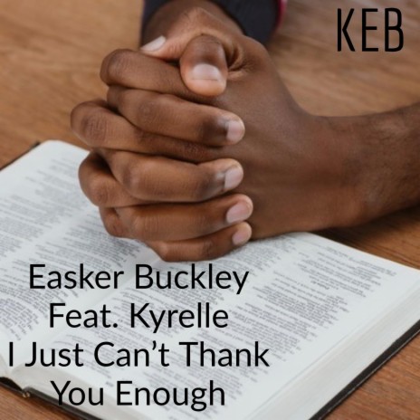 I Just Can't Thank You Enough ft. Kyrelle | Boomplay Music