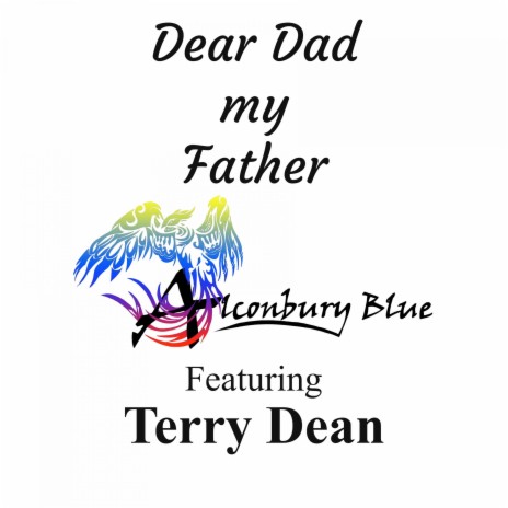 Dear Dad, My Father ft. Terry Dean