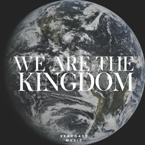 We Are the Kingdom (feat. Brandon Lake)