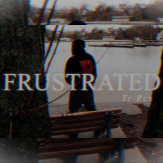 Frustrated lyrics | Boomplay Music