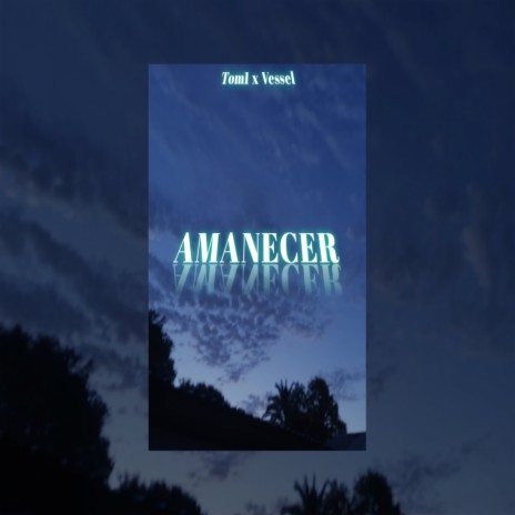 Amanecer ft. Vessel | Boomplay Music