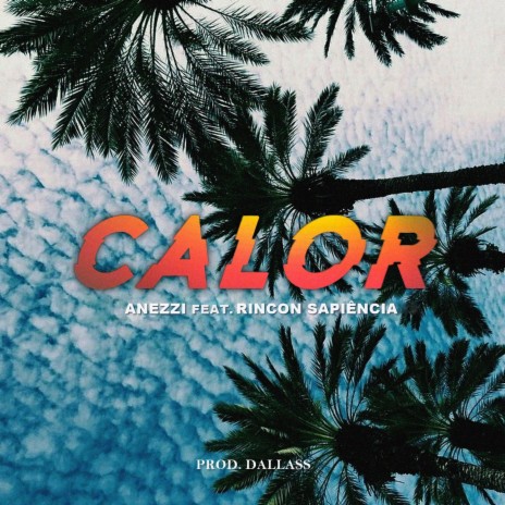 Calor ft. Rincon Sapiência | Boomplay Music