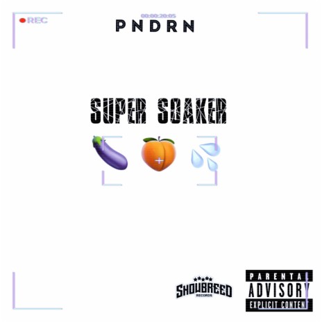 Super Soaker | Boomplay Music