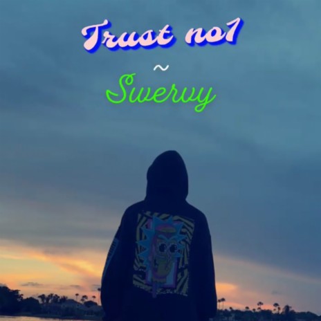 Trust No1 | Boomplay Music