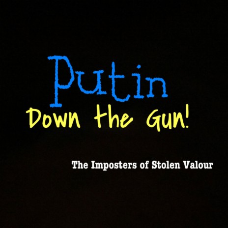 Putin down the gun