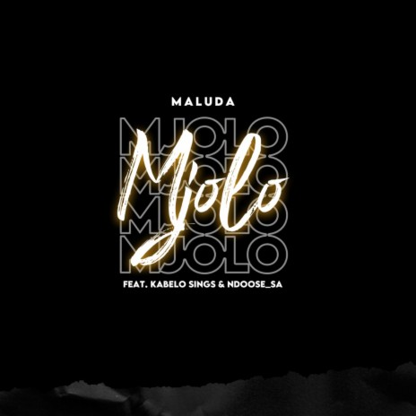 Mjolo ft. Kabelo Sings & Ndoose_SA | Boomplay Music