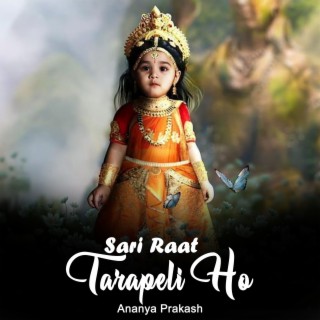 Sari Raat Tarapeli Ho