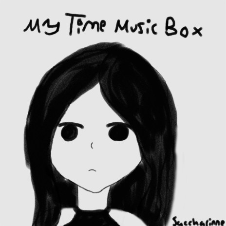 My Time Music Box | Boomplay Music