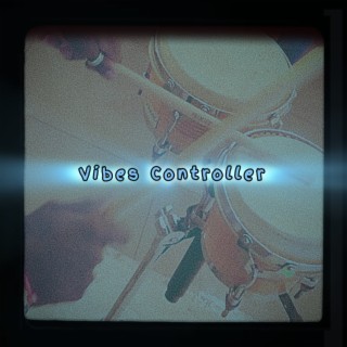 Vibes Controller (DJ Mix)