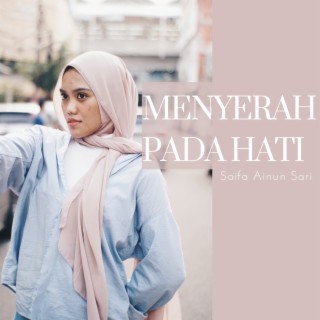 Menyerah Pada Hati