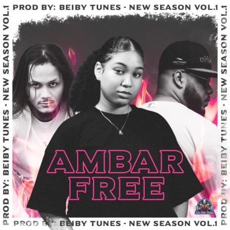 Ambar Free: New Season Vol.1 ft. Escobarty & Beiby tunes