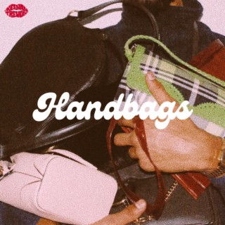 Handbags lyrics | Boomplay Music