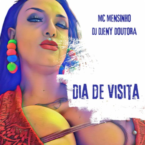 Dia de Visita. ft. Mc Mensinho | Boomplay Music