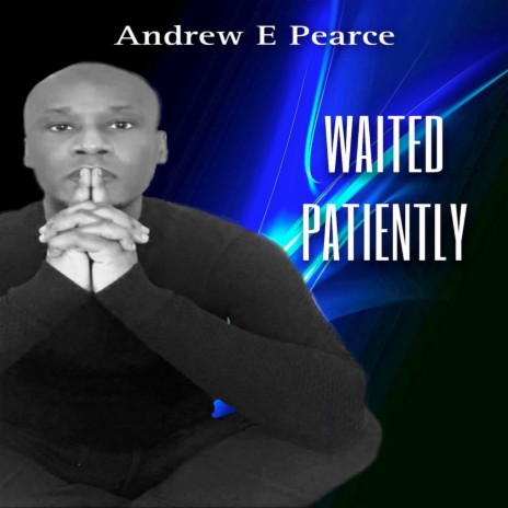 Waited Patiently | Boomplay Music