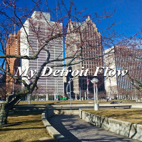 My Detroit Flow | Boomplay Music