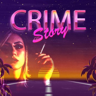 Crime Story (Synthwave Original Soundtrack)