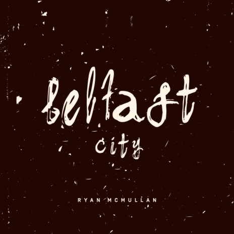 Belfast City | Boomplay Music