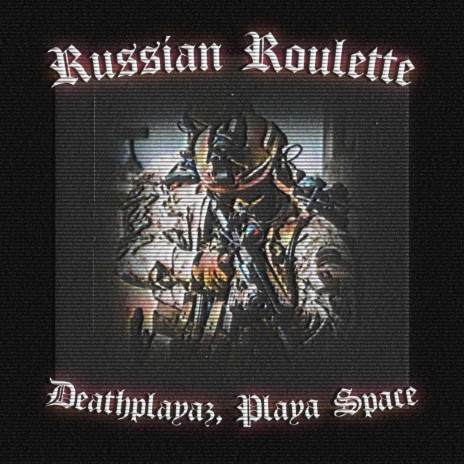Russian Roulette ft. deathplayaz | Boomplay Music