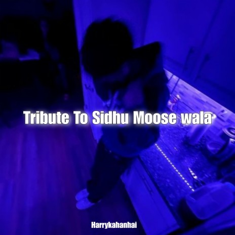 Tribute To Sidhu moose wala | Boomplay Music