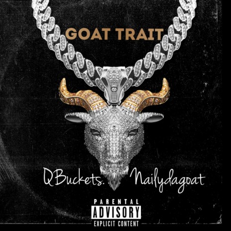 Goat Trait ft. NailyDaGoat