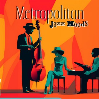 Metropolitan Jazz Moods
