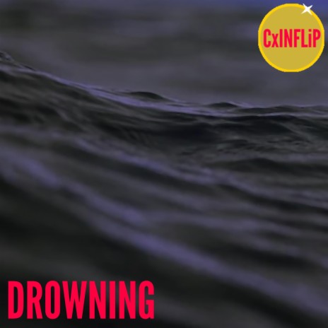 Drowning | Boomplay Music