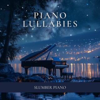 Piano Lullabies: Drift into Dreams