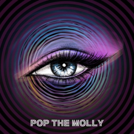 Pop The Molly | Boomplay Music