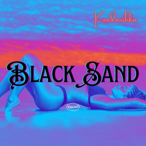 Black Sands | Boomplay Music