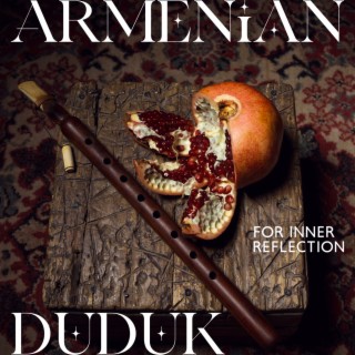 Deep Meditation Sound of Armenian Duduk for Inner Reflection