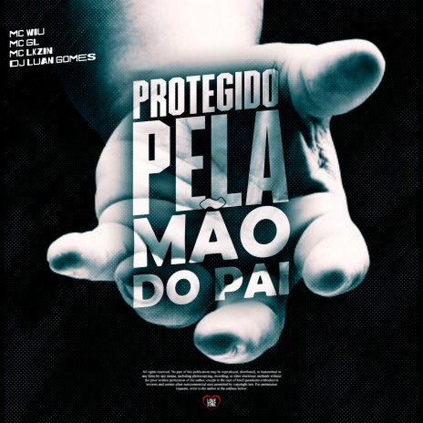 Protegido pela Mão do Pai ft. MC GL, MC Lkzin, Love Funk & Dj Luan Gomes | Boomplay Music