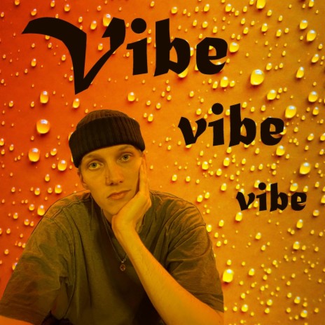 Vibe vibe vibe | Boomplay Music