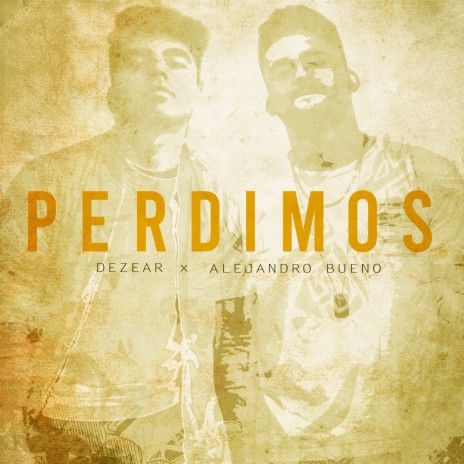 Perdimos ft. Alejandro Bueno | Boomplay Music