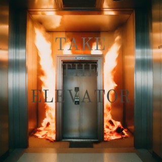 TAKE THE ELEVATOR