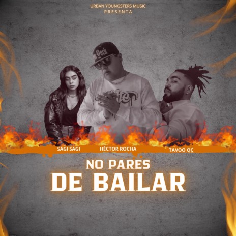 No Pares De Bailar ft. Sagi Sagi & Tavoo OC | Boomplay Music