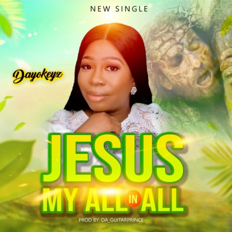 JESUS,MY ALL IN ALL | Boomplay Music