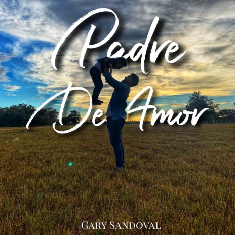 Padre De Amor | Boomplay Music