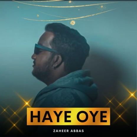 Haye Oye | Boomplay Music