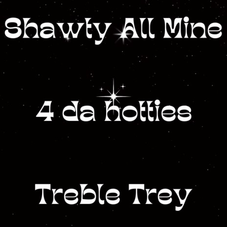 Shawty All Mine | Boomplay Music