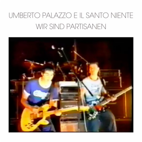 Wir sind Partisanen ft. Santo Niente | Boomplay Music