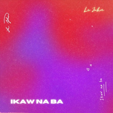 Ikaw Na Ba | Boomplay Music