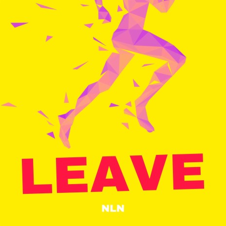 LEAVE | Boomplay Music