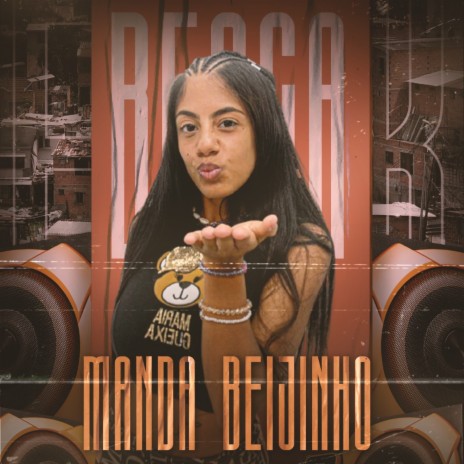 Manda Beijinho ft. WK Compositor & Barrulhando Tudo | Boomplay Music