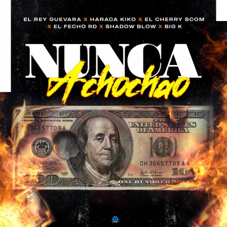 Nunca Achochao (feat. El Fecho RD, Shadow Blow & Big K)