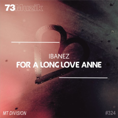 For A Long Love Anne | Boomplay Music