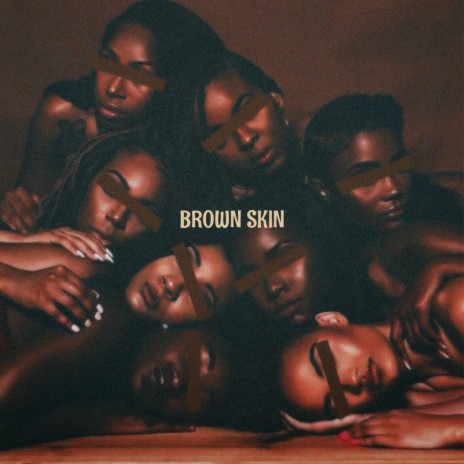 brown skin | Boomplay Music