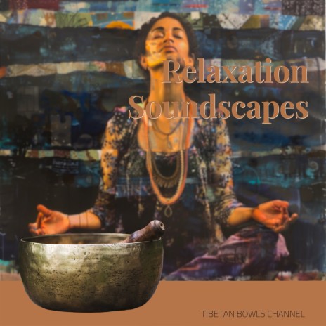 Soft Gentle Waves ft. Tibetan Meditation, Tibetan Singing Bowls for Relaxation & Meditation and Chakra Balancing | Boomplay Music