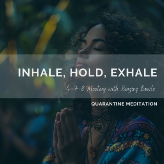 Inhale, Hold, Exhale: 4-7-8 Mastery with Singing Bowls