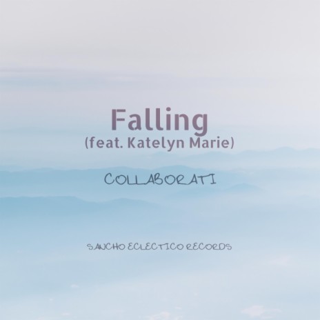 Falling (feat. Katelyn Marie) | Boomplay Music